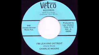 I'm Leaving Detroit - Charlie Moore