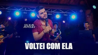 Voltei com ela - Gildean Marques (DVD Vem se apaixonar)