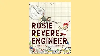 Rosie Revere Engineer | Kids Read Aloud Books | Classroom Read Alouds | Black Boy Joy |