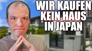 Warum wir KEIN Haus in Japan kaufen werden