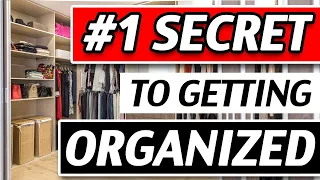 The #1 SECRET To Getting Organized (And STAYING Organized!)