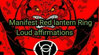 Manifest Red lantern powers and abilities ( Loud affirmations )