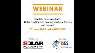 IEA SHC Solar Academy: Solar Heating and Cooling Markets, Trends and Outlook (2)