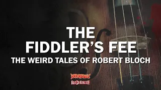 "The Fiddler's Fee" / The Weird Tales of Robert Bloch: Episode 5