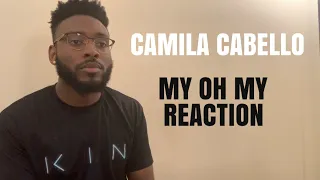 Camila Cabello |My Oh My Video REACTION!