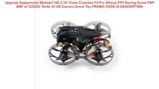 Review Upgrade Happymodel Mobula7 HD 2-3S 75mm Crazybee F4 Pro Whoop FPV Racing Drone PNP BNF w/ CA