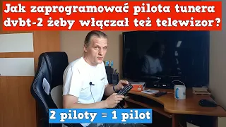 Jak zaprogramować pilota tunera dvb-t2 żeby włączał też telewizor? Programowanie pilota FACHOWIEC TV