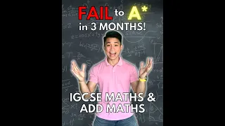 FAIL to A* in 3 MONTHS for IGCSE Maths & AddMaths (NextGen Academy)