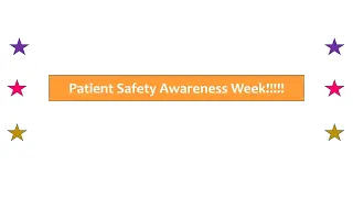 Patient Safety Awareness Week March 12-18, 2023