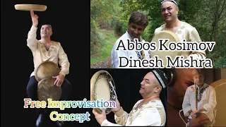ABBOS KOSIMOV & DINESH MISHRA | FREE IMPROVISATION CONCEPT | DOYRA | DARBUKA | DAFF |