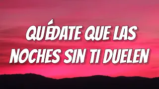 Quevedo || BZRP Music Sessions #52 (Letra/Lyrics) Quédate Que las noches sin ti duelen [Tiktok]