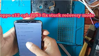 oppo a12 cph 2083 fix stuck recovery mode