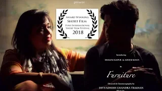 Furniture Short Film 2018 by Divyadhish Chandra Tilkhan