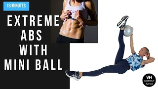 EXTREME ABS WITH MINI BALL  (18 MINUTE BURNER)