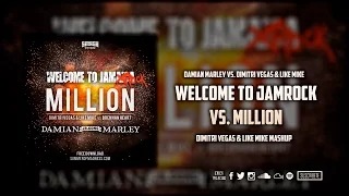 Welcome To Jamrock vs. Million (Dimitri Vegas & Like Mike Mashup)