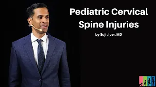 Pediatric Cervical Spine Injuries | The Mastering Pediatric Emergencies Course
