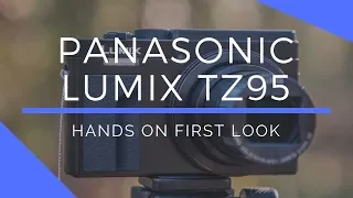 Panasonic Lumix TZ95 Hands On Review