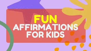 18 POSITIVE AFFIRMATIONS FOR KIDS