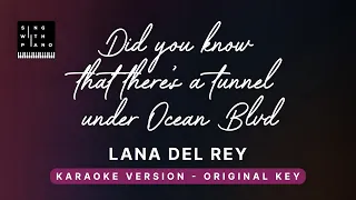 Did you know that there's a tunnel under Ocean Blvd - Lana Del Rey (Original Key Karaoke) - Piano