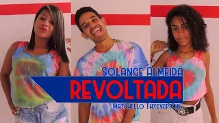 Revoltada - Solange Almeida - Coreografia / Dance mania