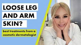 Loose, saggy body skin? Here's how to tighten it according to a cosmetic dermatologist!