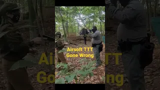 Airsoft TTT Gone Wrong!!! #shorts #ttt