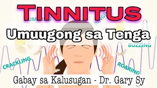 Tinnitus: Ringing In The Ear - Dr. Gary Sy