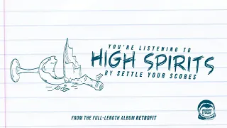 Settle Your Scores - High Spirits