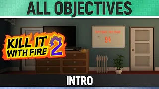 Kill It With Fire 2 - Intro / Tutorial - How to Solve All Objectives