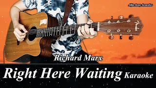 RIGHT HERE WAITING - Acoustic Karaoke by Richard Marx _ Original Key