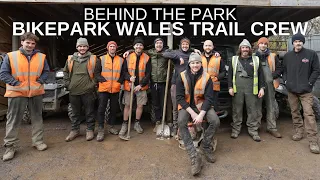 Behind The Park: A Day With The BikePark Wales Trail Crew!