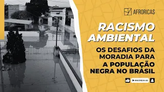 🚨 Desigualdade e Desastres! A Realidade do Racismo Ambiental no Brasil