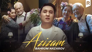 Bahrom Nazarov - Azizam (Official Music Video)