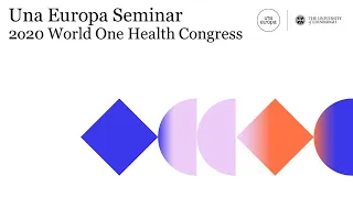 Lessons learned from the Covid-19 pandemic | Una Europa One Health Seminar on One Health Day 2020