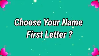 Choose Your Name First Letter 😊 || Choose Your Name First Letter Status 🔥🔥