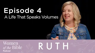 Ruth: A Life That Speaks Volumes (Episode 4)