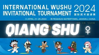 🥋🌍 2024 International Wushu Invitational Tournament | 🏆 Women's QiangShu