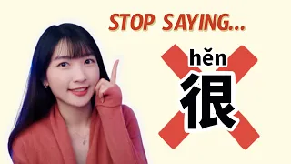 Stop Saying “很” | Improve Your Chinese Vocabulary