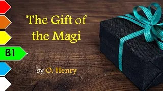 The Gift of the Magi by O Henry - B1 - Learn English Through Short Stories