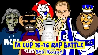 FA Cup RAP BATTLE (5th Round Highlights 2015-2016)(Chelsea 5-1 Man City I Reading 3-1 West Brom)