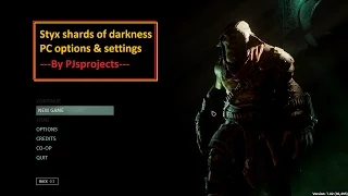 Styx shards of darkness PC options & settings tested.Inc graphics in game.