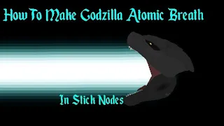 How to make animation godzilla atomic breath in stick nodes