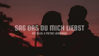 MC Bilal ft. Pietro Lombardi - Sag das du mich liebst (prod. by d9wn x EndlessBeats)