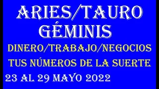 HORÓSCOPO SEMANAL (ARIES-TAURO-GÉMINIS) (DINERO-TRABAJO-NEGOCIOS-NUMEROLOGÍA) 23 AL 29 MAYO 2022