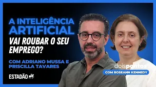 #28 A INTELIGÊNCIA ARTIFICIAL vai roubar o seu EMPREGO? | Dois Pontos