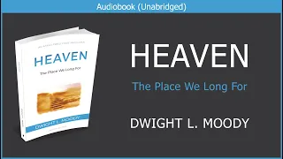 Heaven | Dwight L. Moody | Free Christian Audiobook