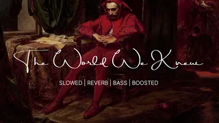 The World We Knew (Over And Over) by Frank Sinatra | SLOWED | REVERB | BASS BOOSTED