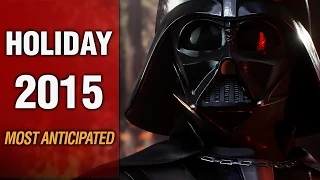 Top 10 Most Anticipated Games For Holiday 2015