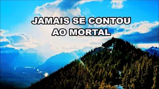 JAMAIS SE CONTOU AO MORTAL - Coral (com letra)