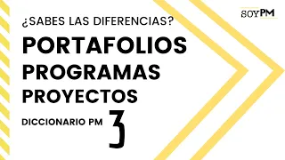 🚀 Domina PORTAFOLIOS, PROGRAMAS y PROYECTOS | Guía PMP ® | DICCIONARIO PM # 3